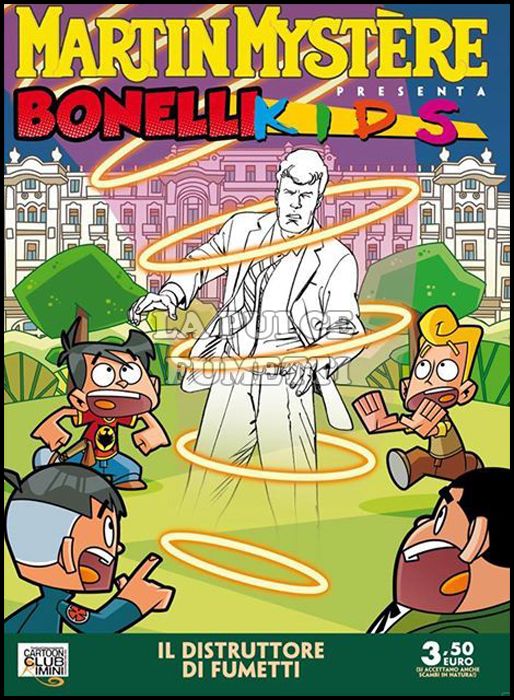 MARTIN MYSTERE PRESENTA BONELLI KIDS: IL DISTRUTTORE DI FUMETTI